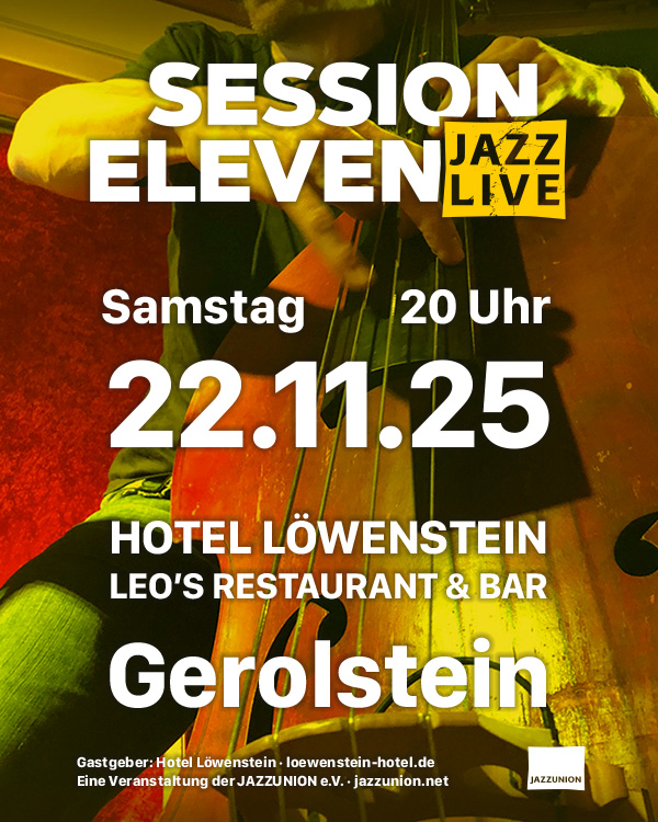 session eleven – JAZZ LIVE – Hotel Löwenstein in Gerolstein – Samstag, 22.11.2025 – 20 Uhr