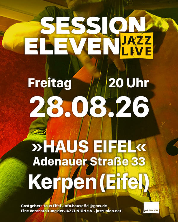 session eleven – JAZZ LIVE – Haus Eifel – Freitag, 28.08.2026 – 20 Uhr