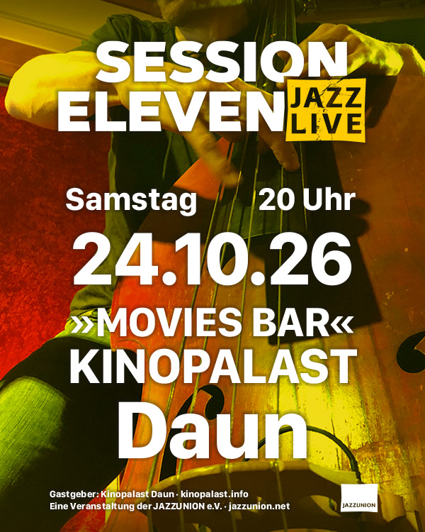 session eleven – JAZZ LIVE – Kinopalast Vulkeineifel Movies Bar in 54550 Daun – Samstag, 24.10.2026 – 20 Uhr